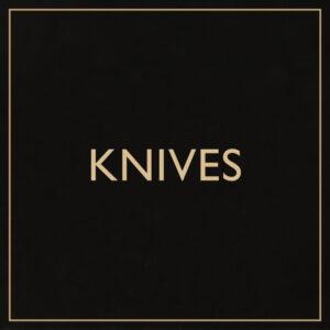 Knives